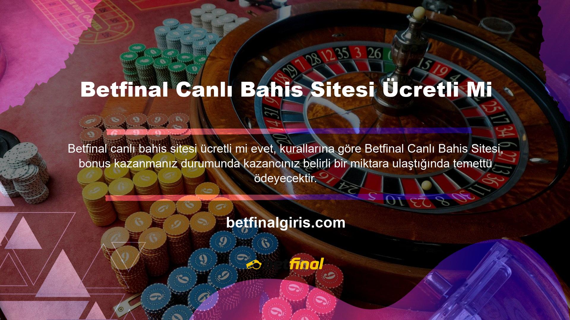 Betfinal Canlı Bahis Sitesi Ücretli mi? Canlı Casino ve Oyun Sitesi Türkiye'nin en popüler sitelerinden biridir